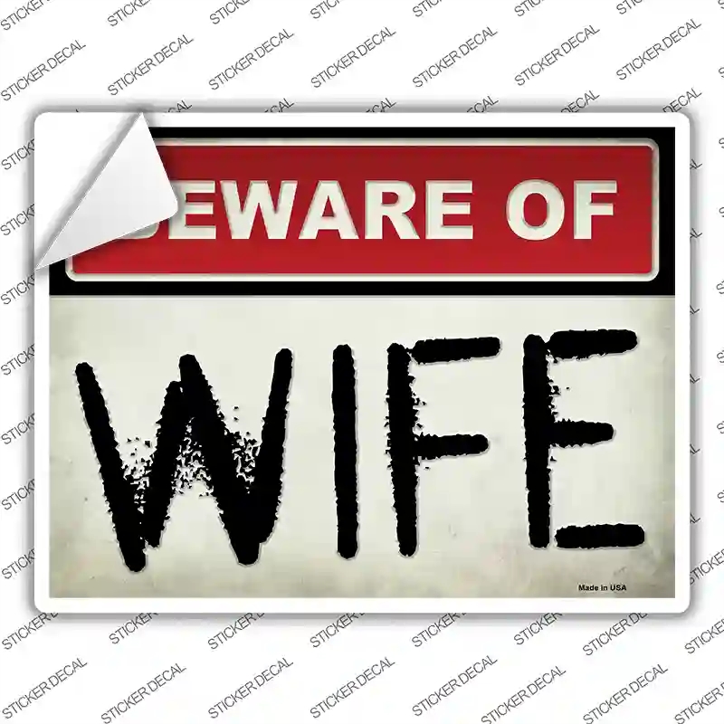 P-1963s-S Beware of Wife Novelty Rectangular Sticker Decal, Small