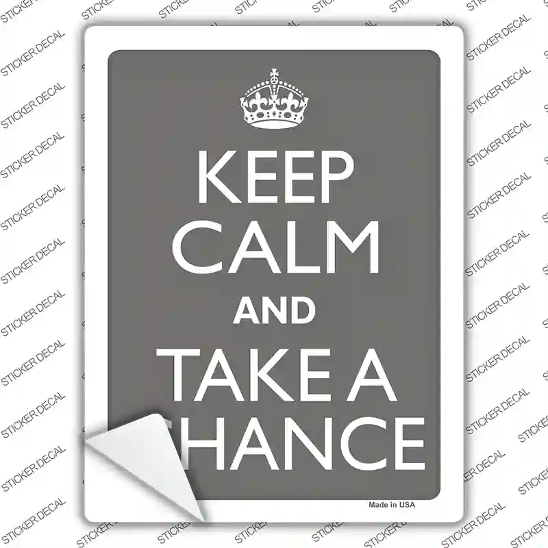 P-2143s-XL Keep Calm & Take A Chance Novelty Rectangle Sticker Decal, Extra Large