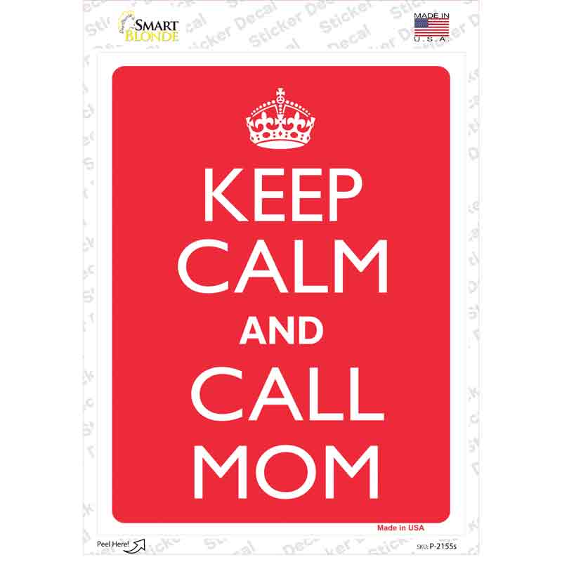 P-2155s-M Keep Calm & Call Mom Novelty Rectangle Sticker Decal, Medium