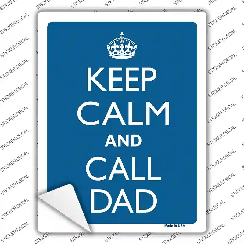 P-2169s-S Keep Calm & Call Dad Novelty Rectangle Sticker Decal, Small