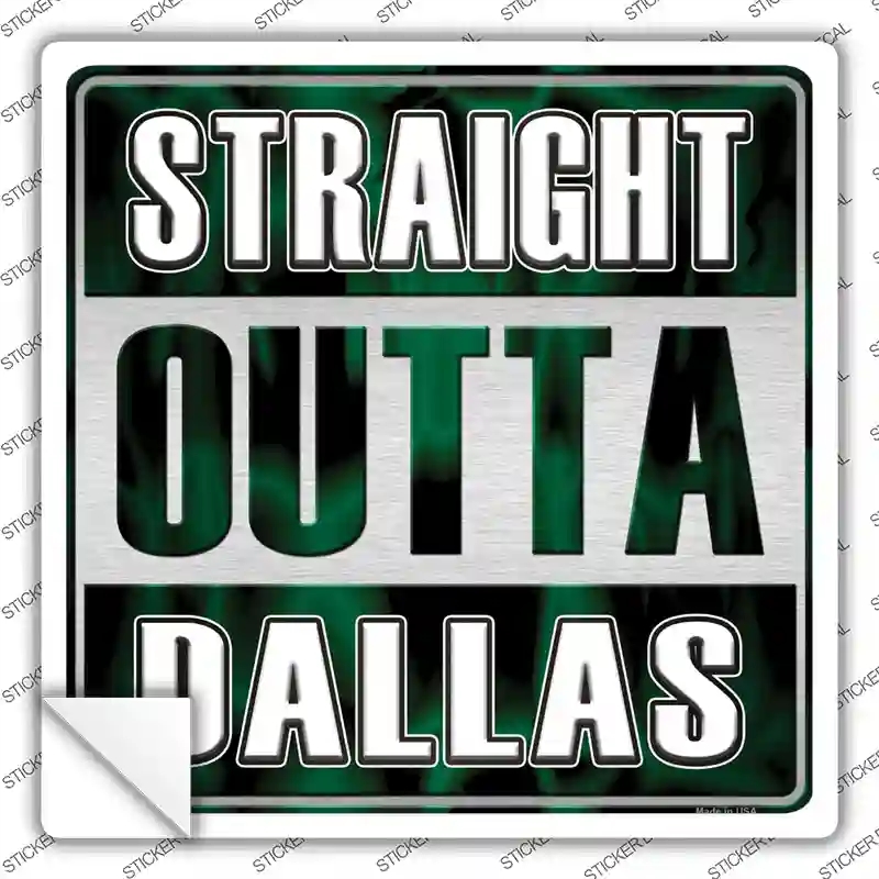 SQ-271s-S Straight Outta Dallas Novelty Square Sticker Decal, Small