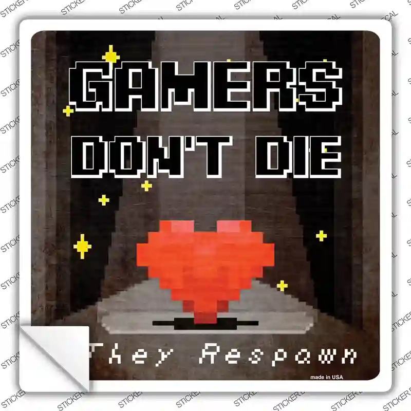 SQ-418s-S Gamers Dont Die Novelty Square Sticker Decal, Small