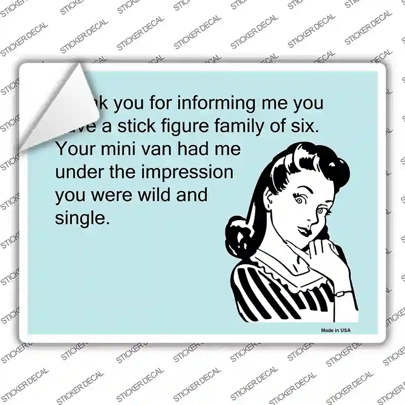 P-974s-L Thank You for Informing Me Novelty Rectangle Sticker Decal, Large
