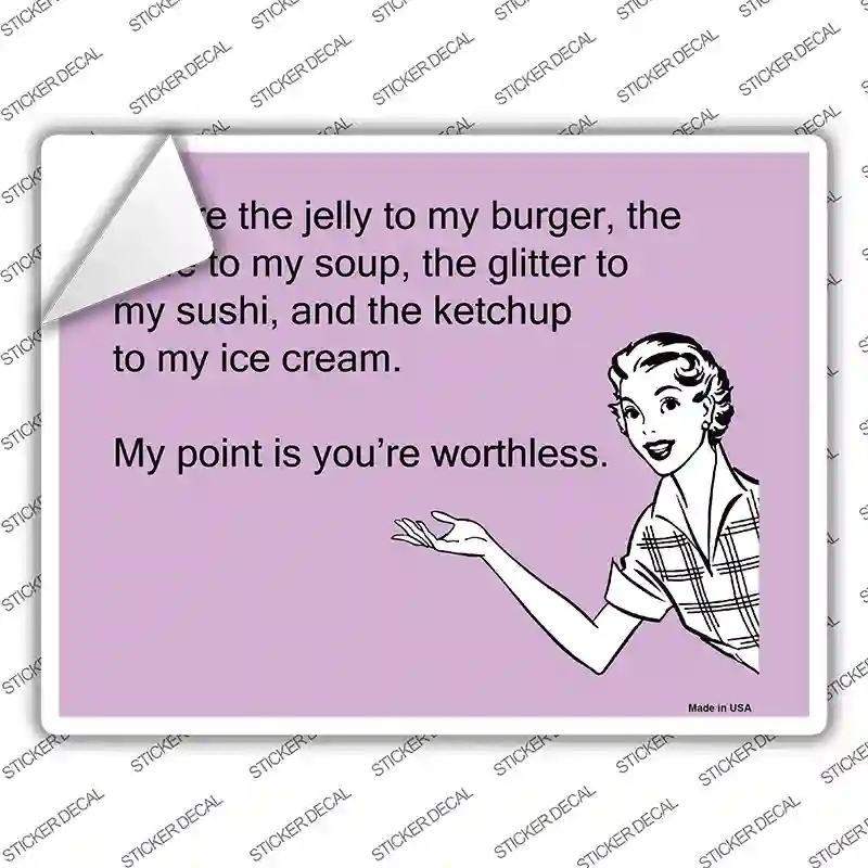 P-991s-L The Jelly to My Burger Novelty Rectangle Sticker Decal, Large