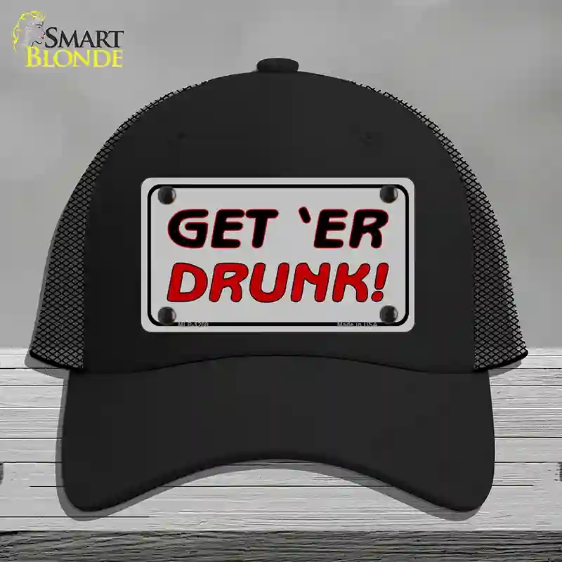 HAT01-MLP-1200 Get ER Drunk Novelty License Plate Hat, Mesh - Black