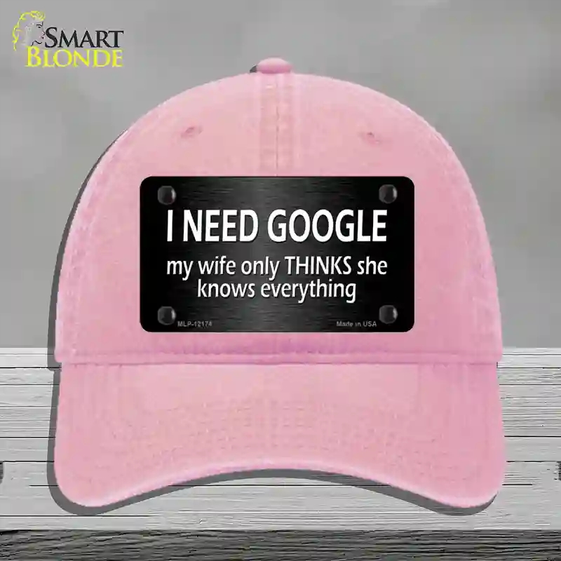 HAT12-MLP-12174 I Need Google Novelty License Plate Hat, Unconstructed Cotton - Pink