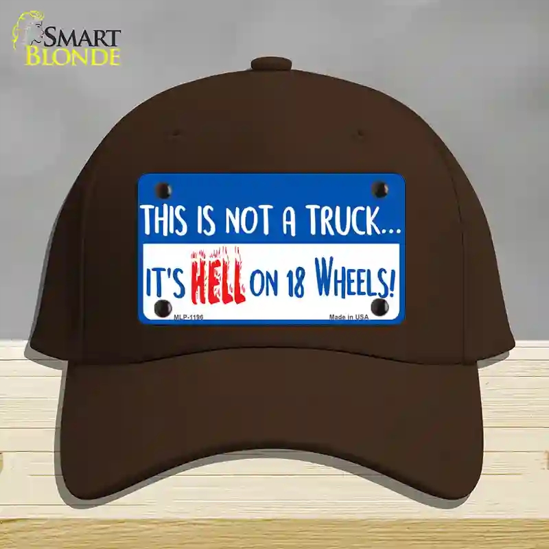 HAT24-MLP-1196 Hell on 18 Wheels Novelty License Plate Hat, Cotton - Dark Brown