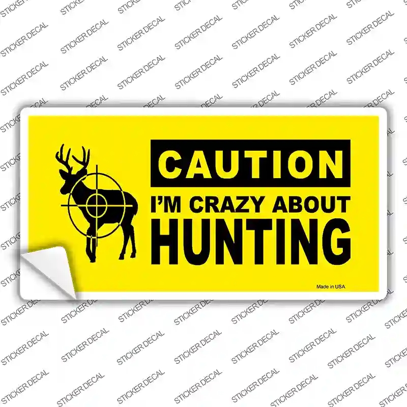 LP-2389s-S Crazy About Hunting Novelty Sticker Decal, Small