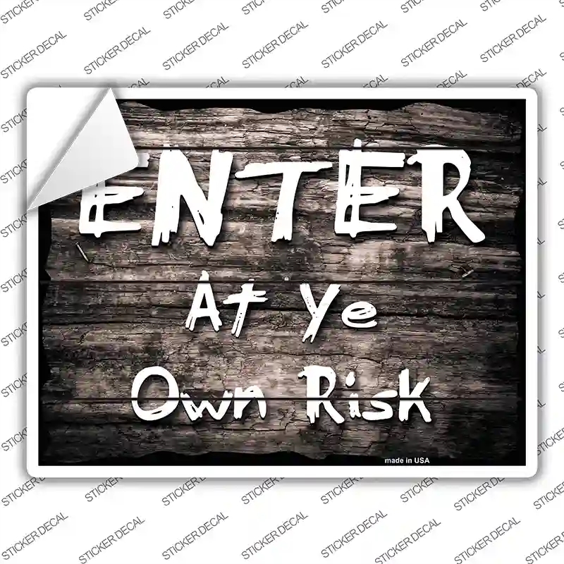 P-1811s-L Enter At Ye Risk Novelty Rectangle Sticker Decal, Large