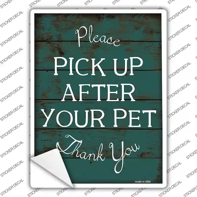 P-1951s-L Pick Up After Your Pet Novelty Rectangular Sticker Decal, Large
