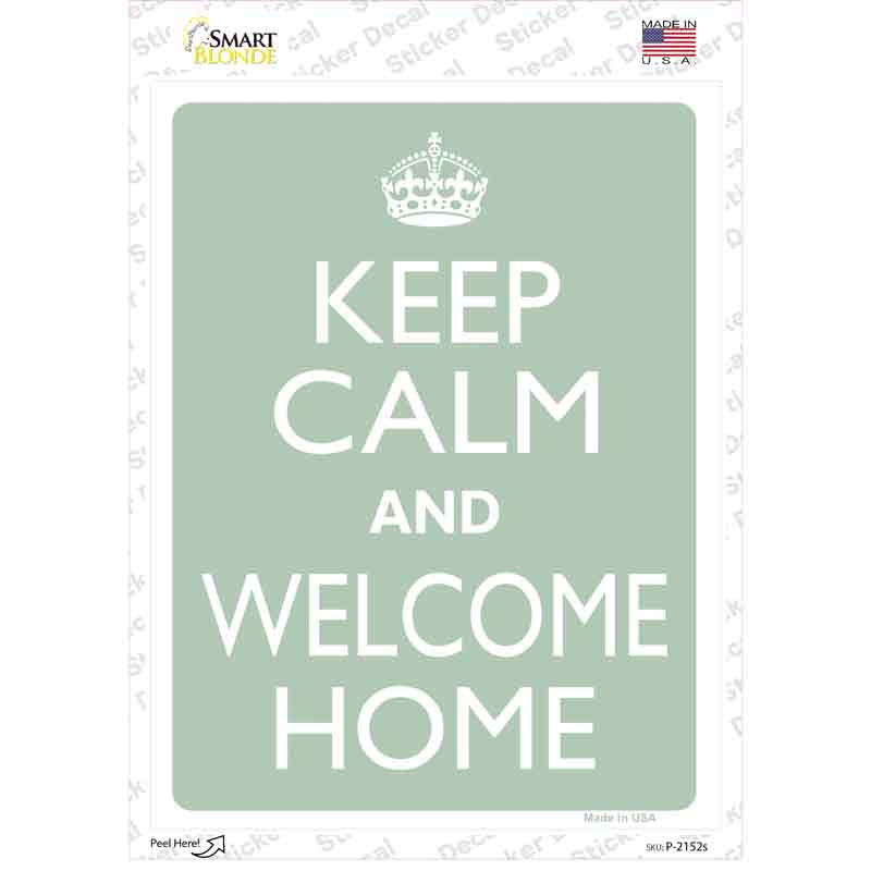 P-2152s-M Keep Calm & Welcome Home Novelty Rectangle Sticker Decal, Medium