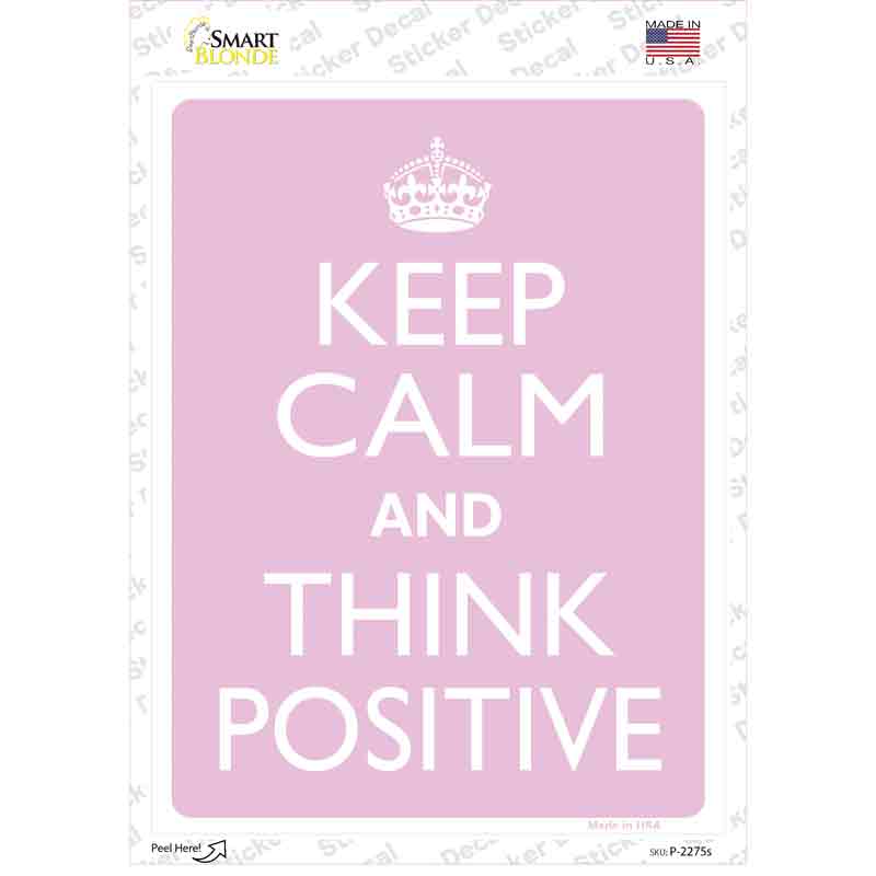P-2275s-M Keep Calm Think Positive Novelty Rectangle Sticker Decal, Medium
