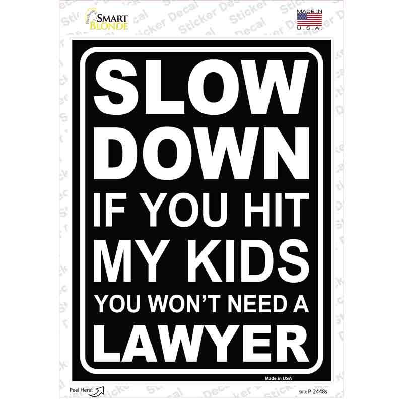 P-2448s-M Hit My Kids Wont Need Lawyer Novelty Rectangular Sticker Decal, Medium