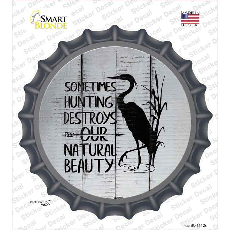 BC-1112s-M Destroys Natural Beauty Novelty Bottle Cap Sticker Decal, Medium