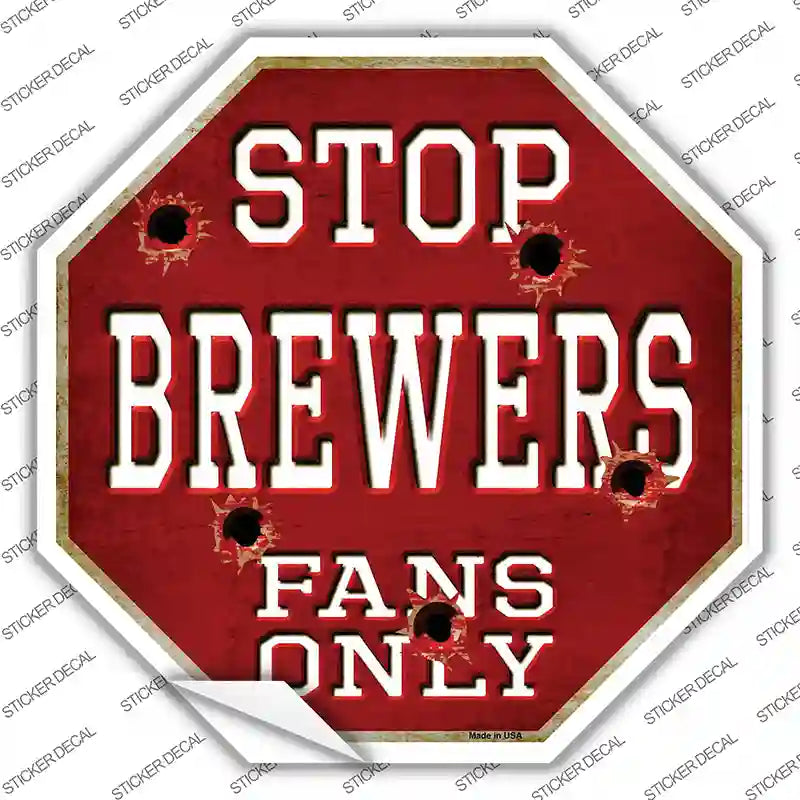 BS-218s-L Brewers Fans Only Novelty Octagon Sticker Decal, Large