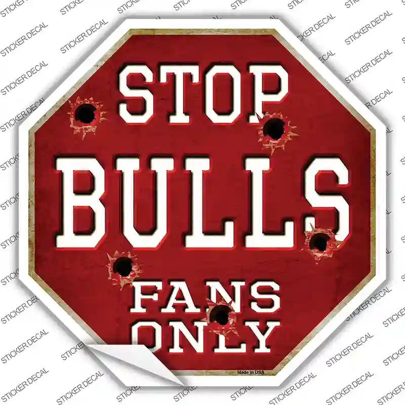 BS-246s-S Bulls Fans Only Novelty Octagon Sticker Decal, Small