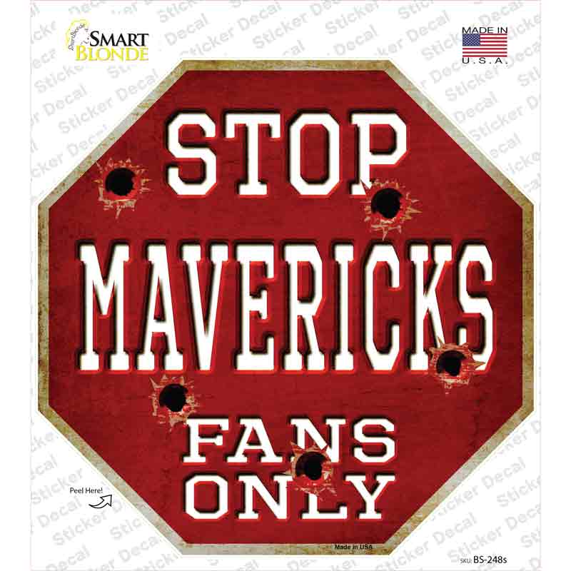 BS-248s-M Mavericks Fans Only Novelty Octagon Sticker Decal, Medium