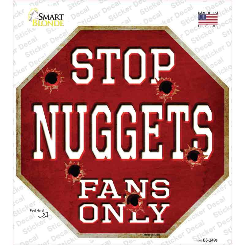 BS-249s-M Nuggets Fans Only Novelty Octagon Sticker Decal, Medium