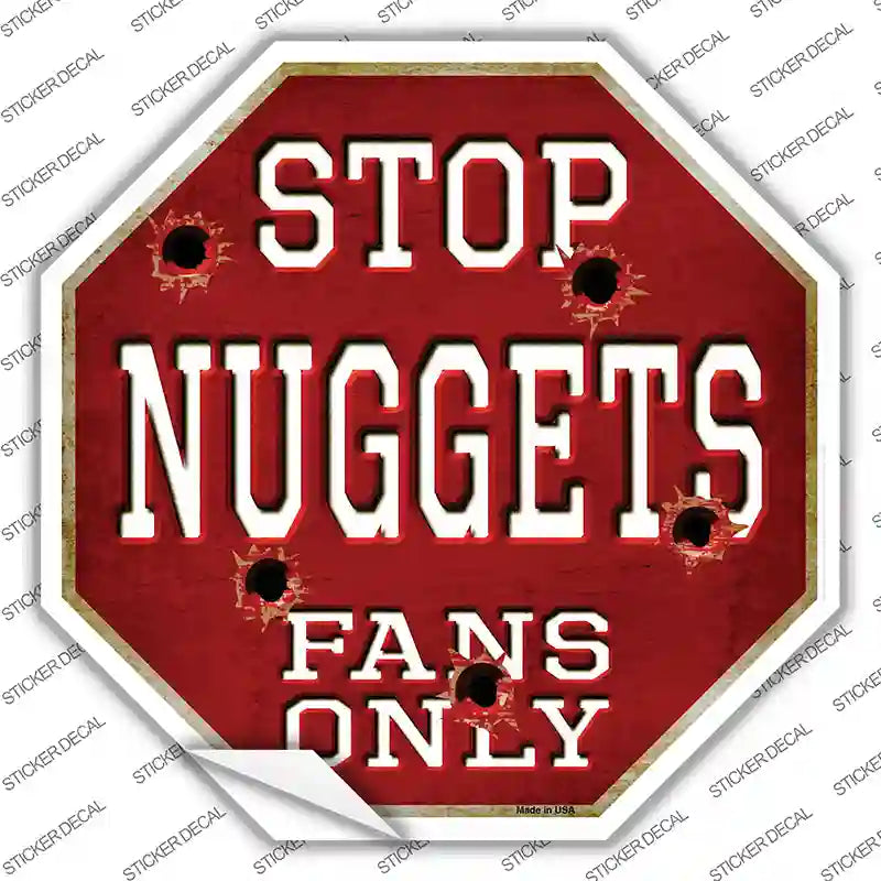 BS-249s-S Nuggets Fans Only Novelty Octagon Sticker Decal, Small