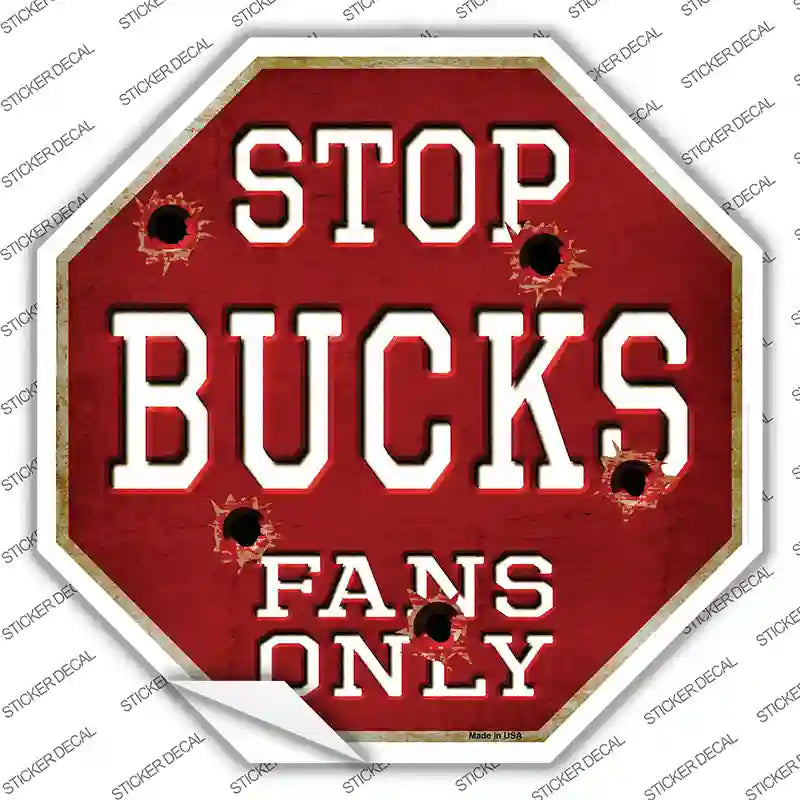 BS-258s-L Bucks Fans Only Novelty Octagon Sticker Decal, Large