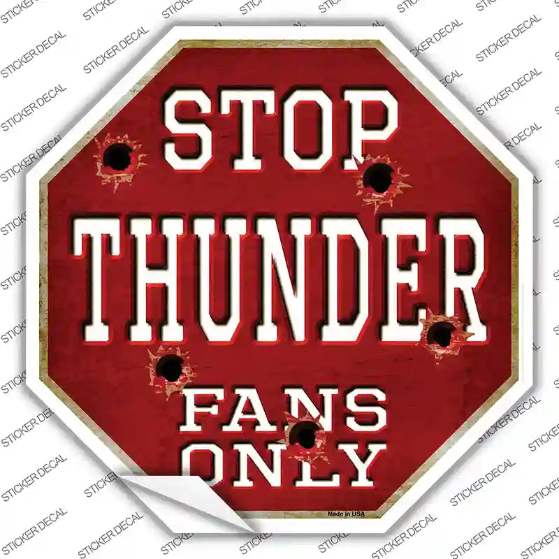 BS-263s-XL Thunder Fans Only Novelty Octagon Sticker Decal, Extra Large