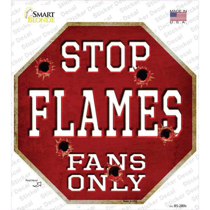 BS-289s-M Flames Fans Only Novelty Octagon Sticker Decal, Medium