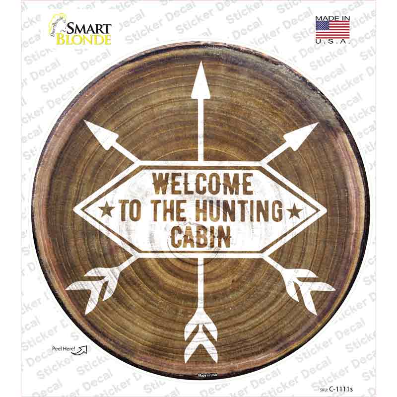 C-1111s-M Welcome to the Hunting Cabin Novelty Circle Sticker Decal, Medium