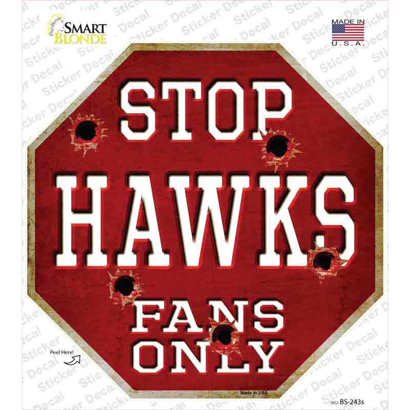 BS-243s-M Hawks Fans Only Novelty Octagon Sticker Decal, Medium