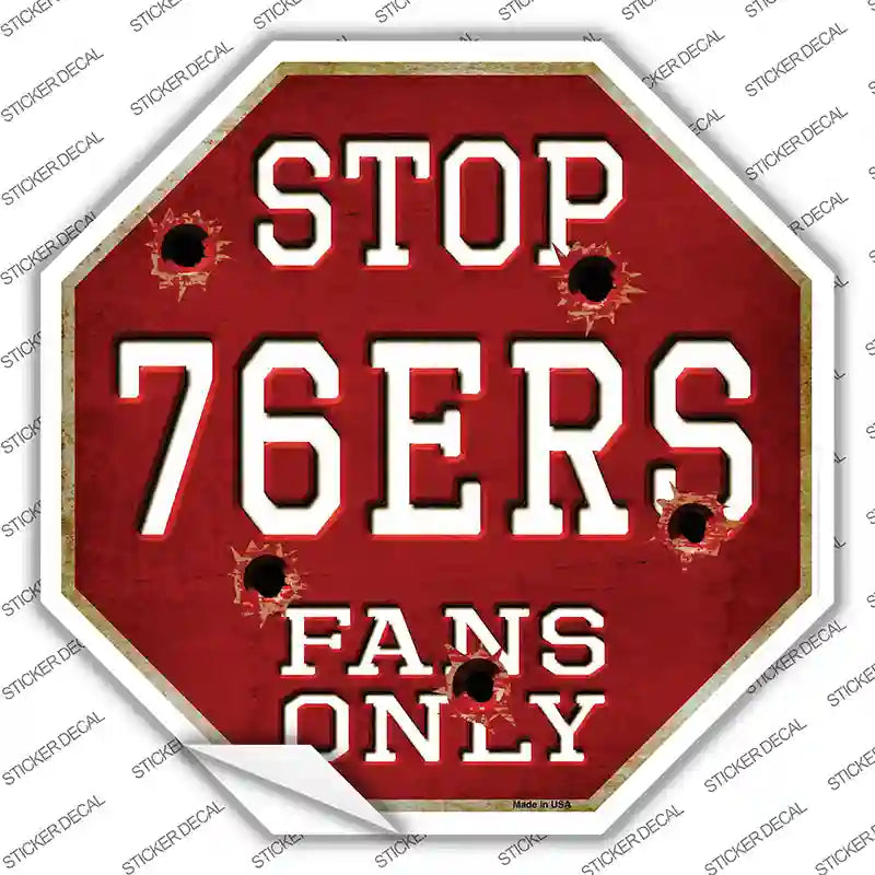 BS-265s-L 76ers Fans Only Novelty Octagon Sticker Decal, Large