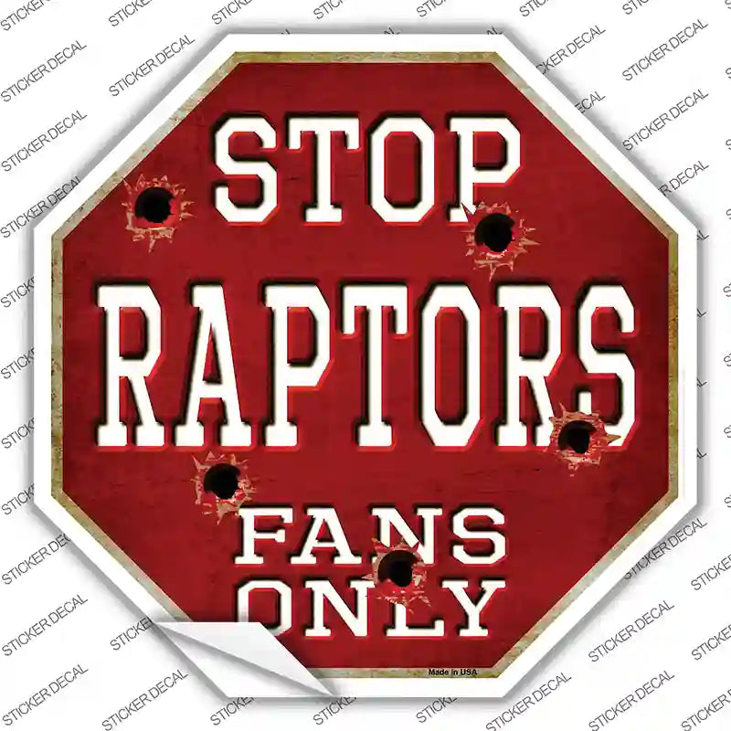 BS-270s-S Raptors Fans Only Novelty Octagon Sticker Decal, Small