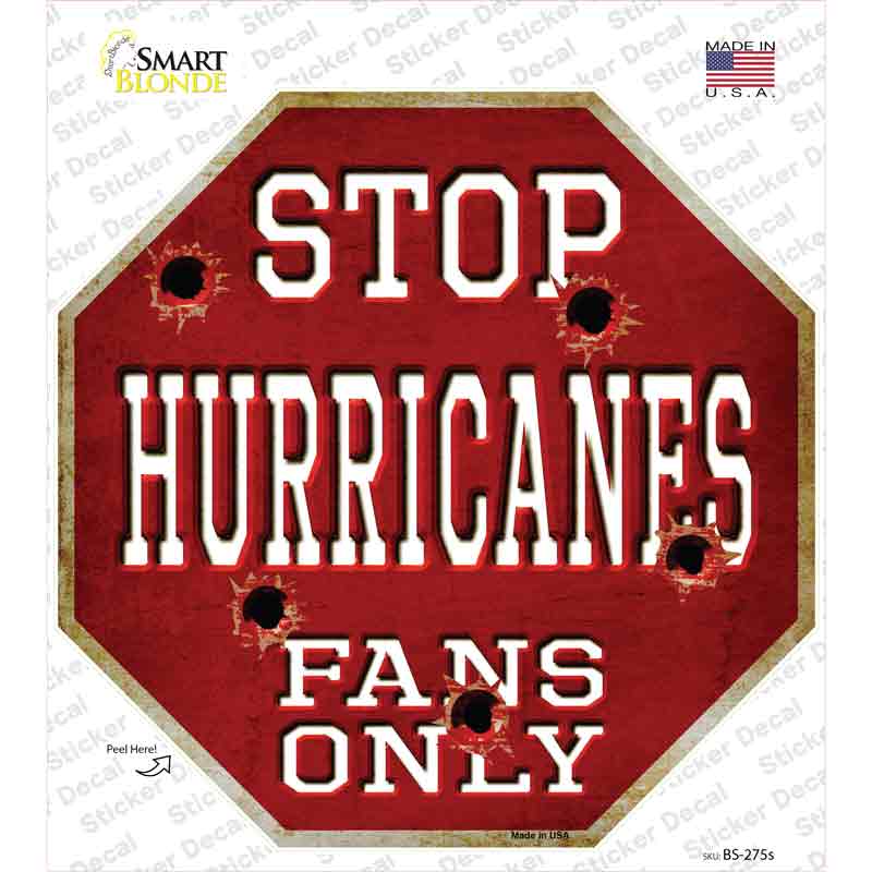 BS-275s-M Hurricanes Fans Only Novelty Octagon Sticker Decal, Medium
