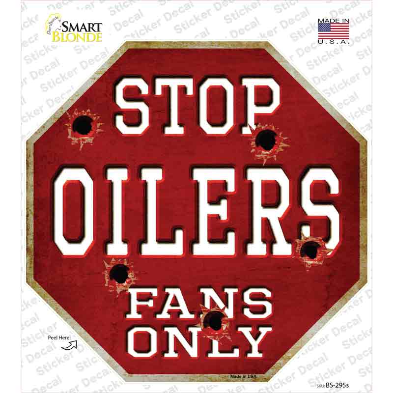 BS-295s-M Oilers Fans Only Novelty Octagon Sticker Decal, Medium