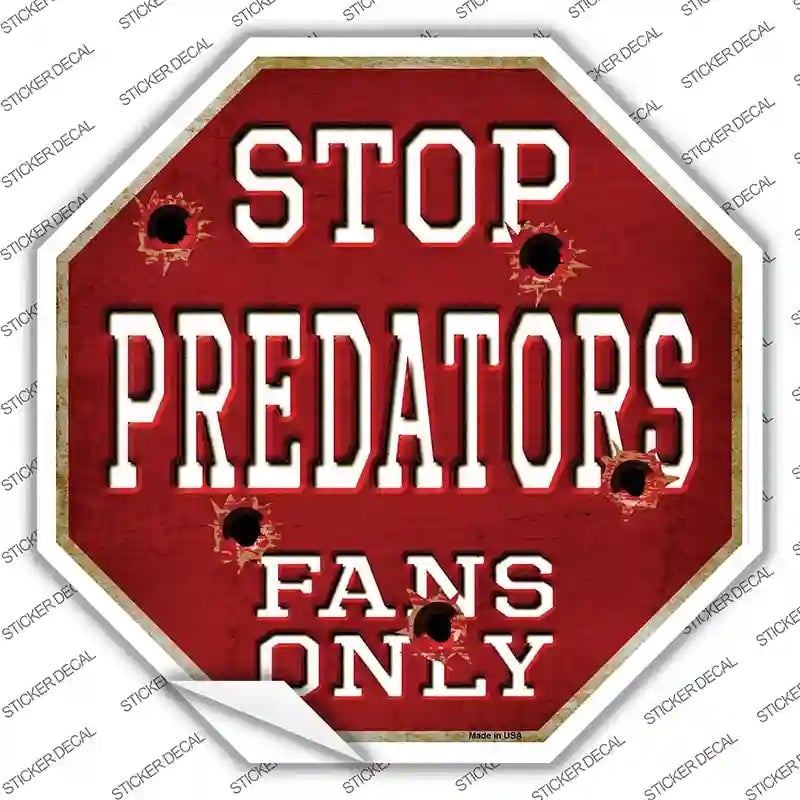 BS-298s-L Predators Fans Only Novelty Octagon Sticker Decal, Large
