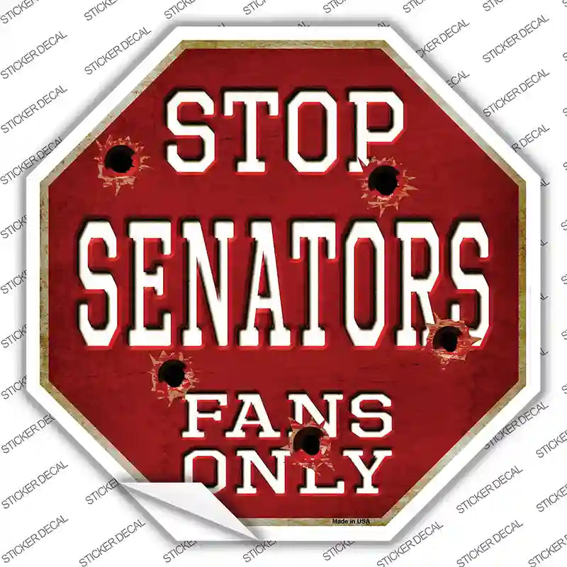 BS-281s-L Senators Fans Only Novelty Octagon Sticker Decal, Large