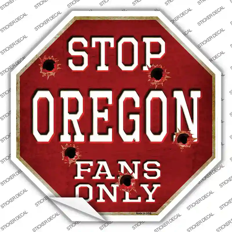 BS-325s-S Oregon Fans Only Novelty Octagon Sticker Decal, Small