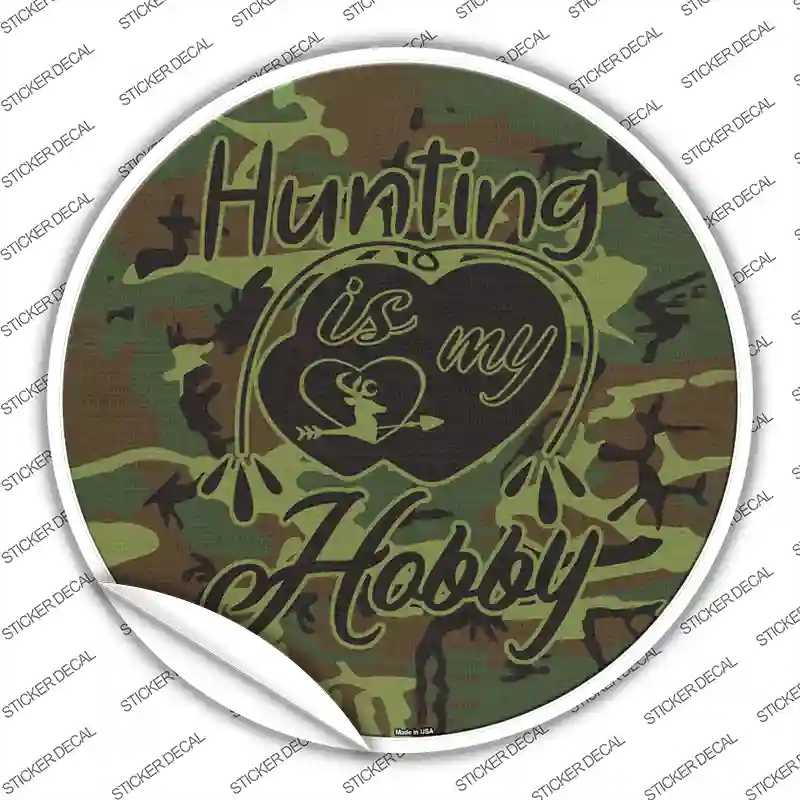 C-1113s-S Hunting is My Hobby Novelty Circle Sticker Decal, Small
