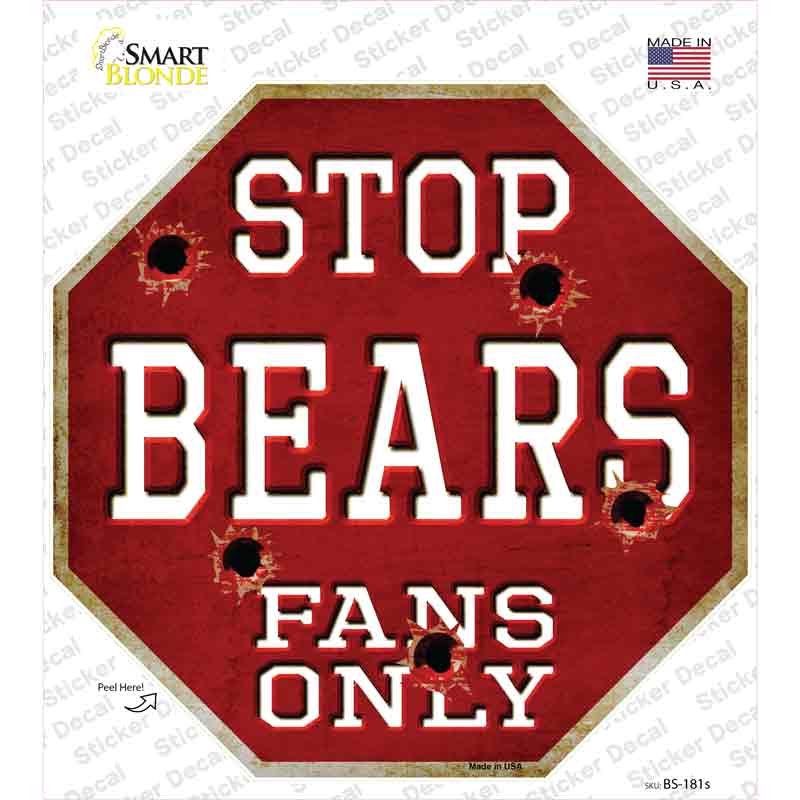 BS-181s-M Bears Fans Only Novelty Octagon Sticker Decal, Medium