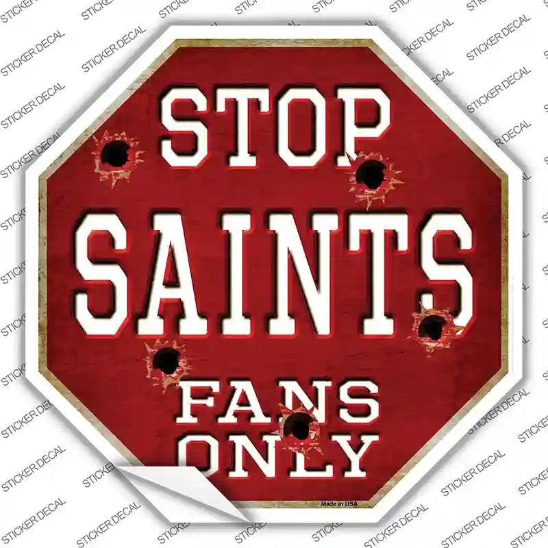 BS-206s-L Saints Fans Only Novelty Octagon Sticker Decal, Large