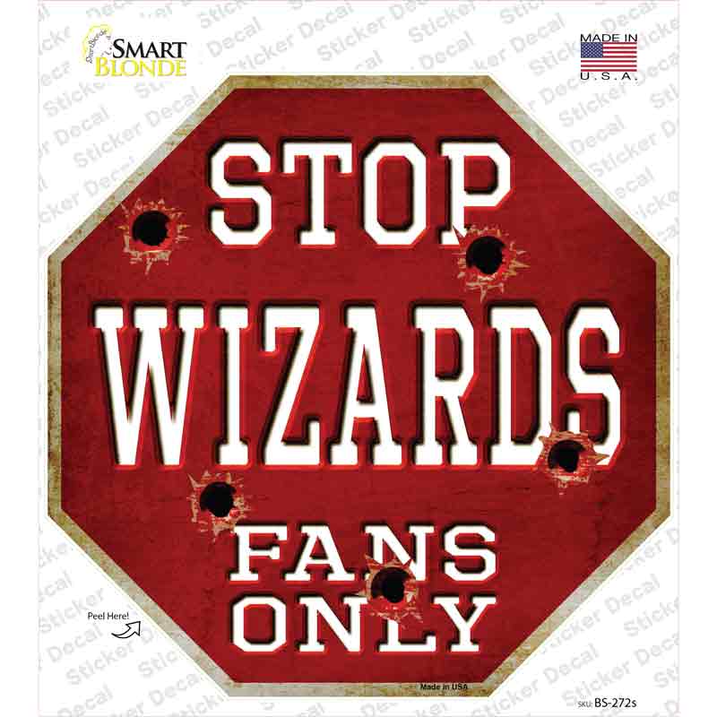 BS-272s-M Wizards Fans Only Novelty Octagon Sticker Decal, Medium
