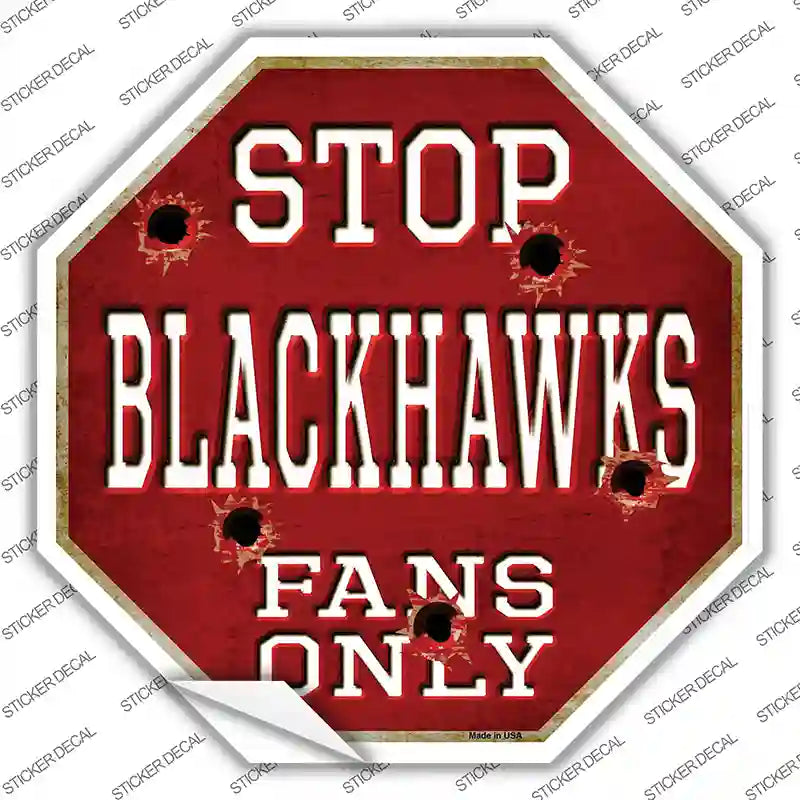BS-290s-XL Blackhawks Fans Only Novelty Octagon Sticker Decal, Extra Large