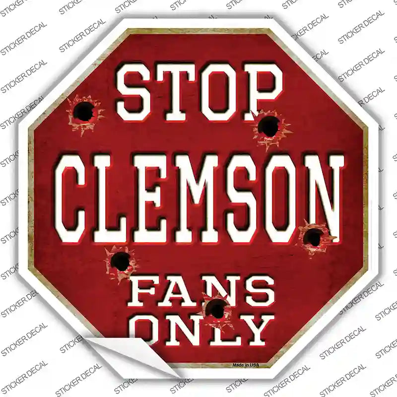BS-306s-S Clemson Fans Only Novelty Octagon Sticker Decal, Small