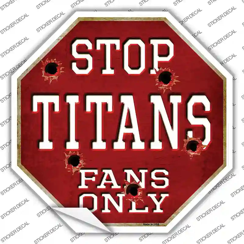 BS-210s-S Titans Fans Only Novelty Octagon Sticker Decal, Small