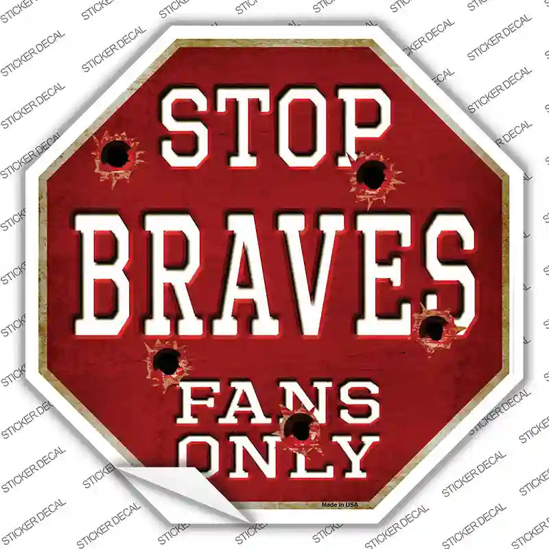 BS-217s-S Braves Fans Only Novelty Octagon Sticker Decal, Small