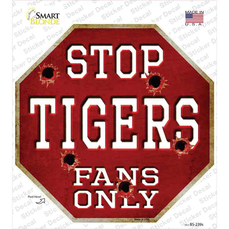 BS-239s-M Tigers Fans Only Novelty Octagon Sticker Decal, Medium