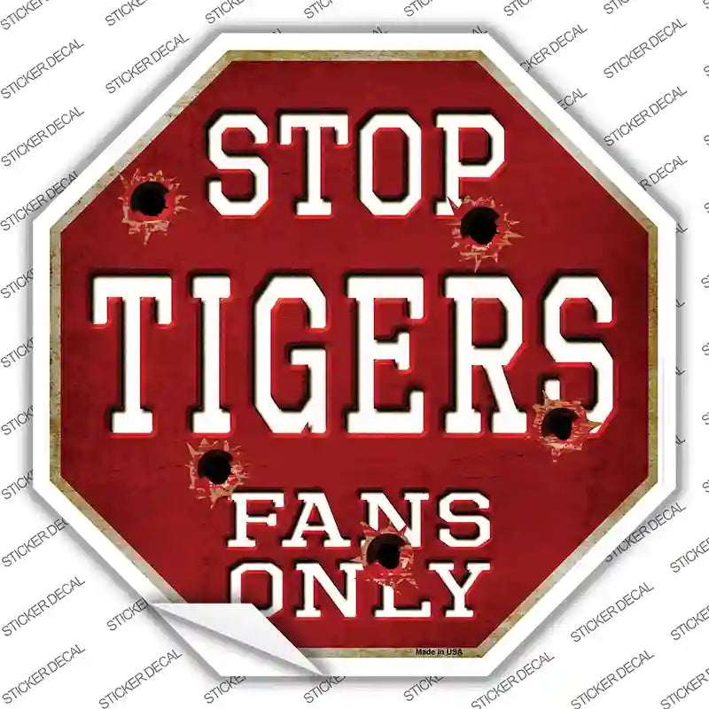 BS-239s-XL Tigers Fans Only Novelty Octagon Sticker Decal, Extra Large