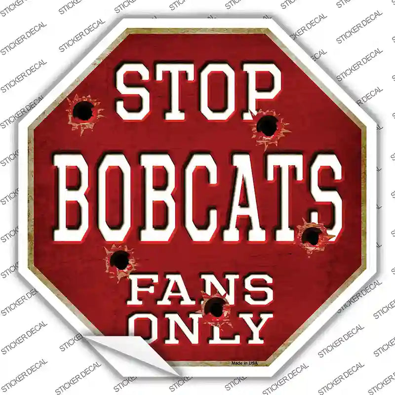 BS-245s-L Bobcats Fans Only Novelty Octagon Sticker Decal, Large