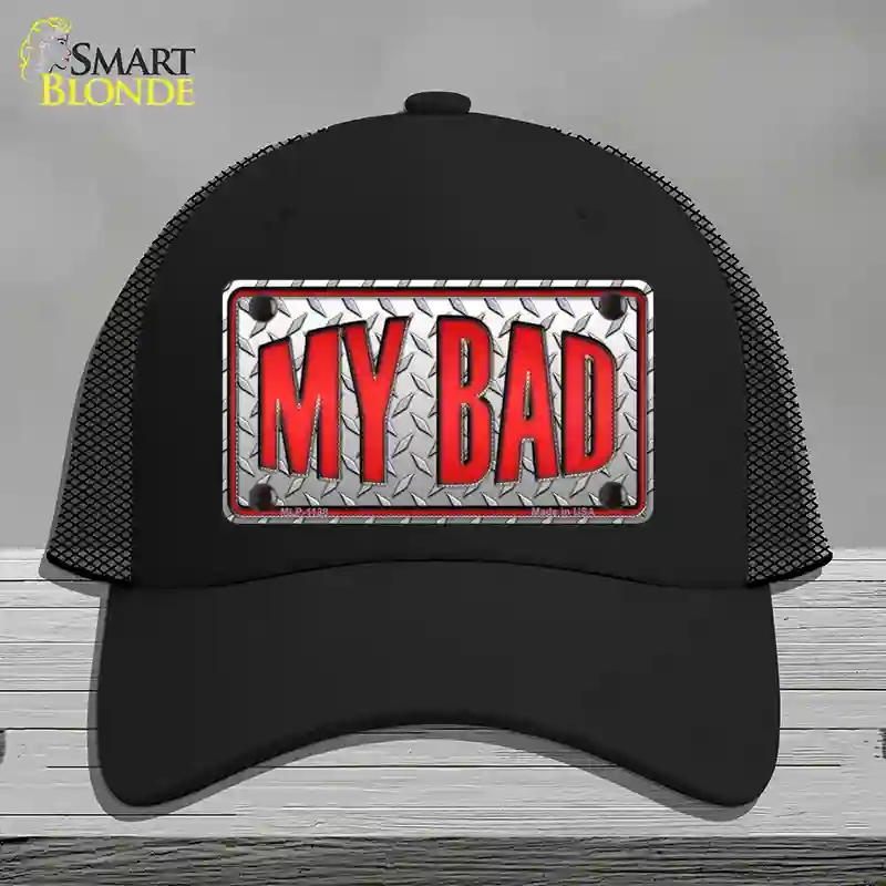 HAT01-MLP-1138 My Bad Novelty License Plate Hat, Mesh - Black