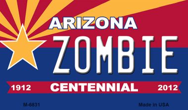 M-6831 3.5 x 2 in. Zombie Arizona Centennial State License Plate Magnet