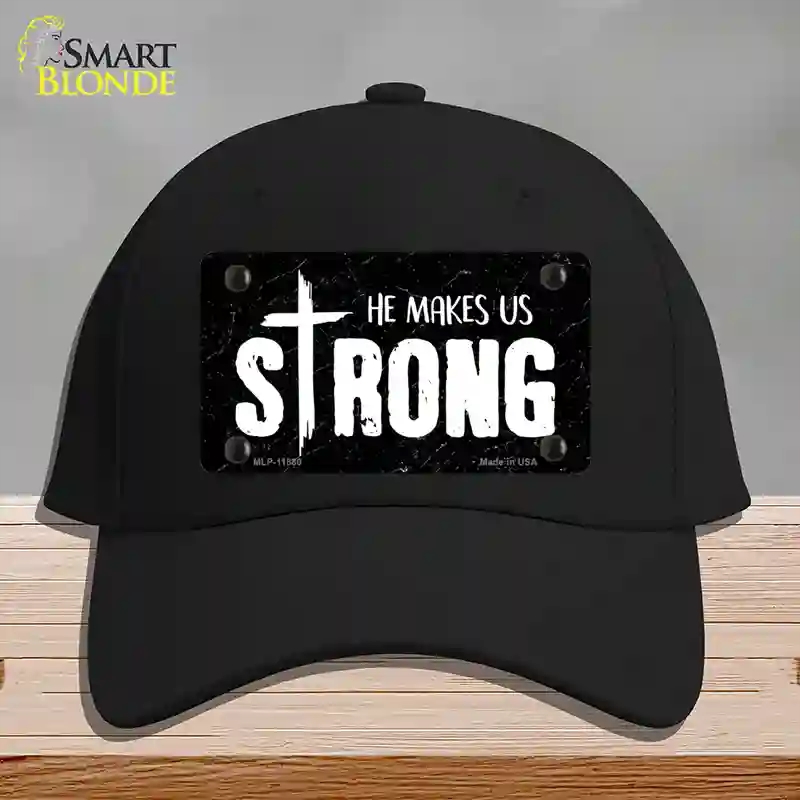 HAT03-MLP-11880 He Makes Us Strong Novelty License Plate Hat, Cotton - Black