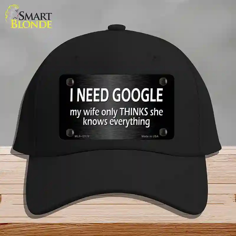 HAT03-MLP-12174 I Need Google Novelty License Plate Hat, Cotton - Black